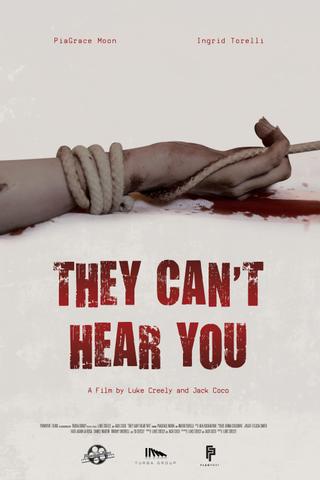They Can't Hear You poster
