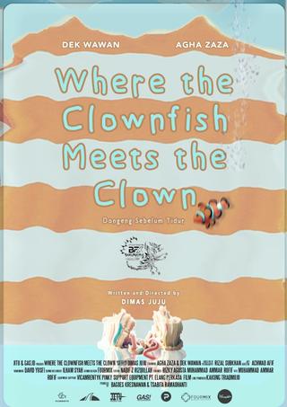 Where The Clownfish Meets The Clown poster