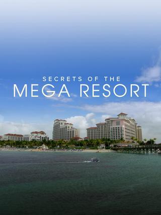 Secrets of the Mega Resort poster