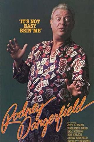 Rodney Dangerfield: It's Not Easy Bein' Me poster