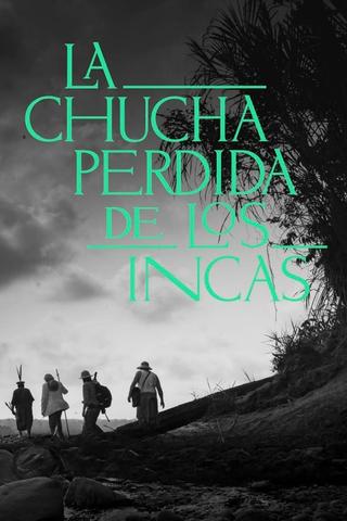 La Chucha Perdida de los Incas poster