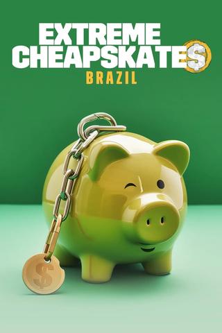 Extreme Cheapskates Brazil poster