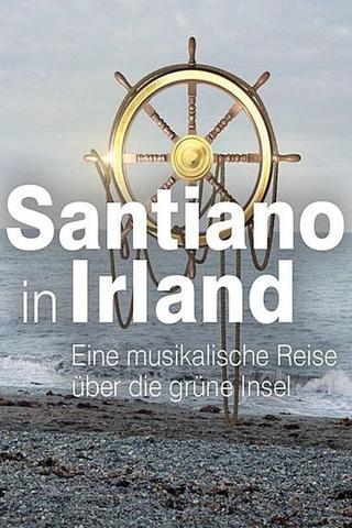 Santiano in Irland – eine musikalische Reise über die grüne Insel poster