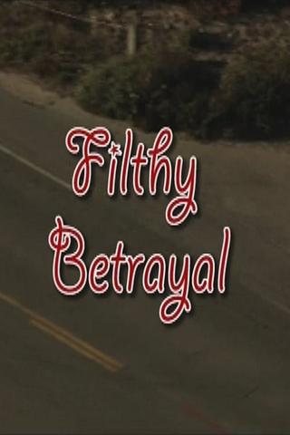 Filthy Betrayal poster