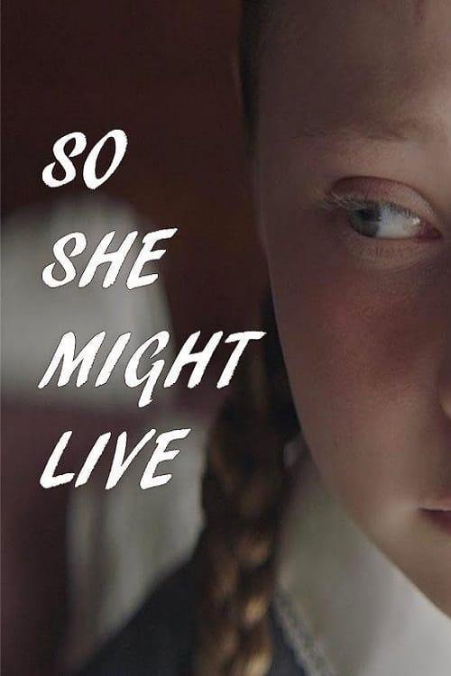 So She Might Live poster