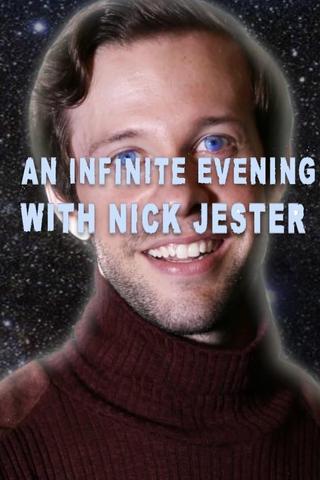 An Infinite Evening with Nick Jester poster