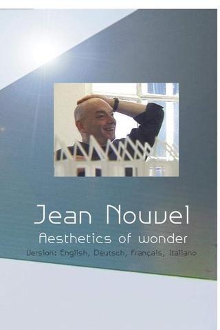 Jean Nouvel - Aesthetics of Wonder poster