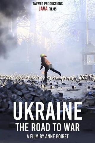 Ukraine: the Road to War poster