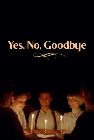 Yes, No, Goodbye poster