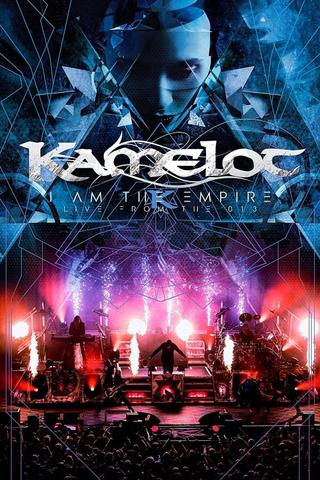 Kamelot - I Am The Empire Live From the 013 poster
