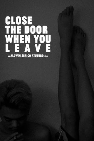 Close The Door When You Leave poster