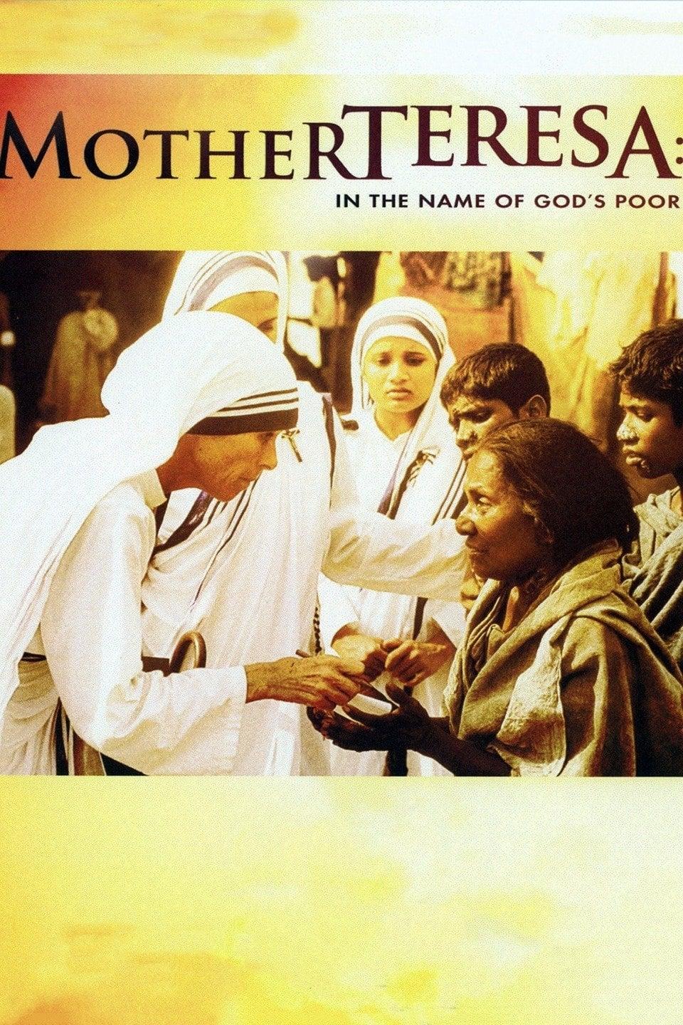 Mother Teresa: In the Name of God's Poor poster