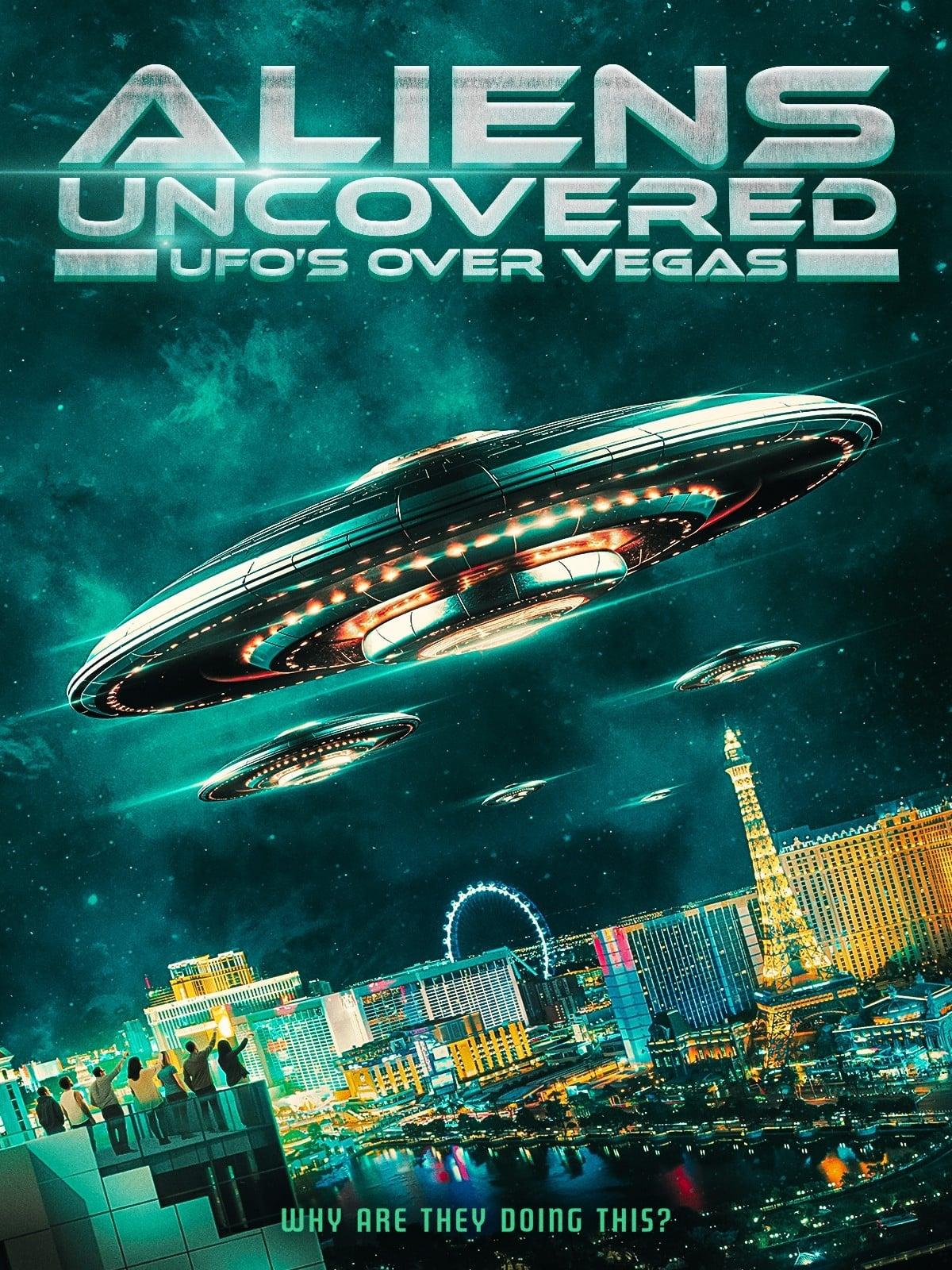 Aliens Uncovered: UFOs Over Vegas poster