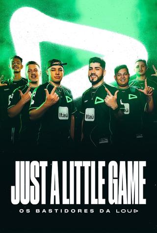 Just a Little Game: Os Bastidores da LOUD poster