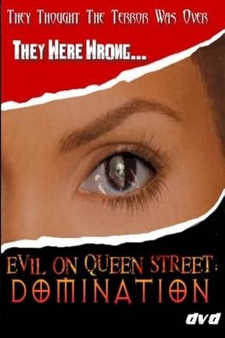 Evil on Queen Street: Domination poster