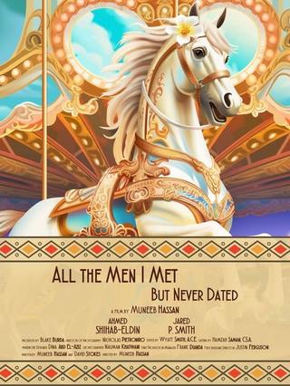 All the Men I Met but Never Dated poster