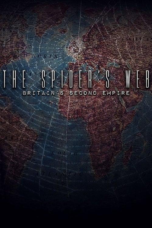 The Spider's Web: Britain's Second Empire poster