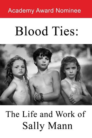 Blood Ties: The Life and Work of Sally Mann poster