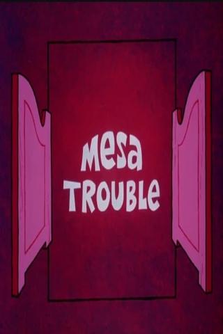 Mesa Trouble poster