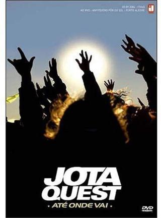 Jota Quest - Até Onde Vai poster