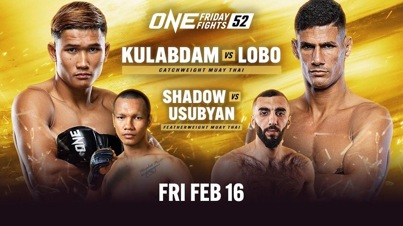 ONE Friday Fights 52: Kulabdam vs. Lobo backdrop