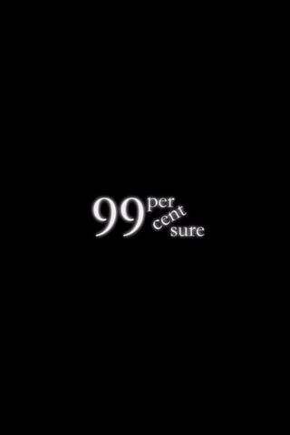 99 Percent Sure poster