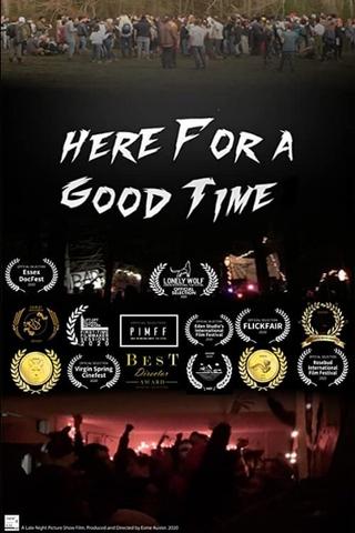 Here For A Good Time poster