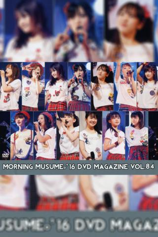 Morning Musume.'16 DVD Magazine Vol.84 poster