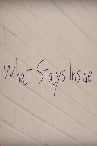 What Stays Inside poster