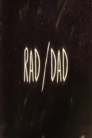 Rad/Dad poster