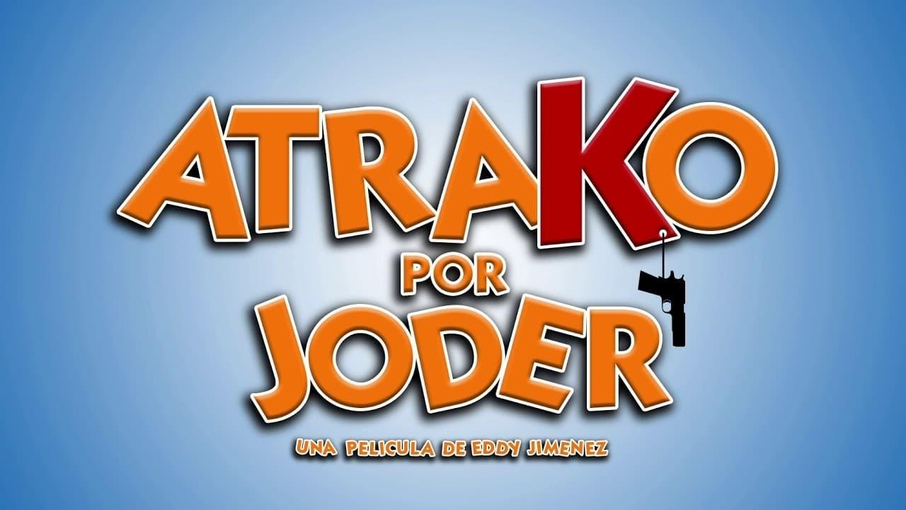 Atrako por joder backdrop