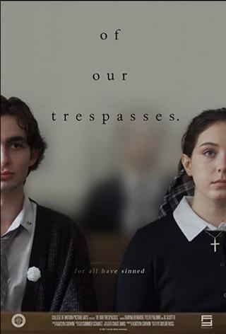 Of Our Trespasses. poster