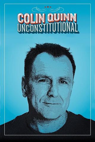 Colin Quinn: Unconstitutional poster