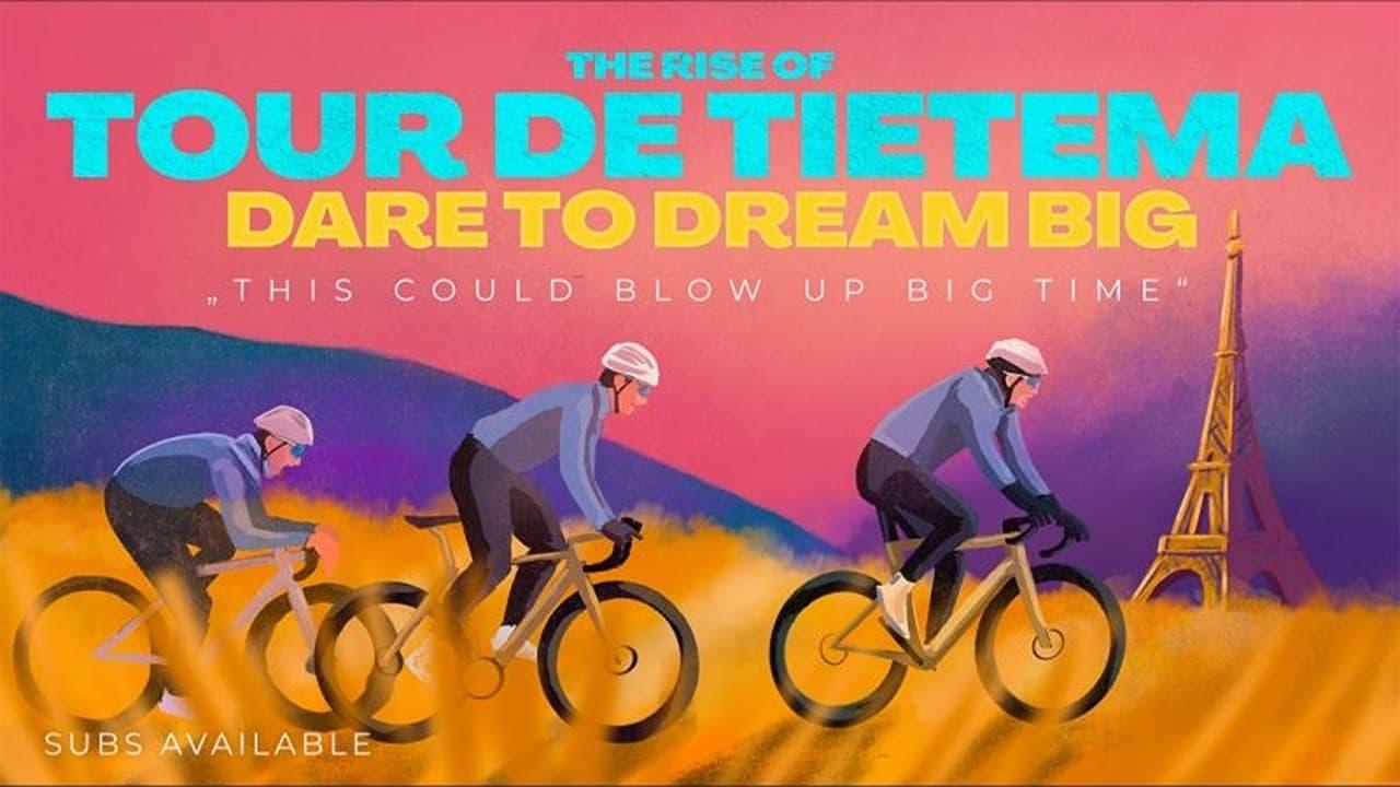 The Rise of Tour de Tietema, Dare to Dream Big backdrop