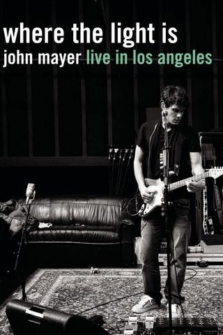 John Mayer: Where the Light Is (Live in Los Angeles) poster