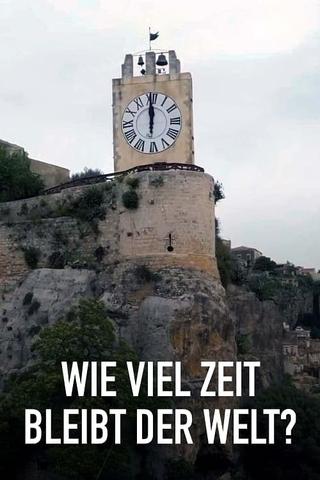 Doomsday Clock – Wieviel Zeit bleibt der Welt? poster