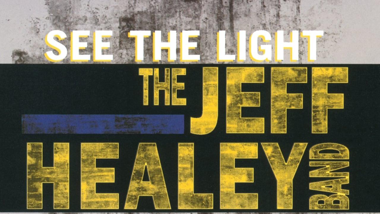 The Jeff Healey Band - See The Light - Live From London backdrop