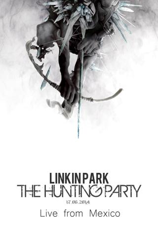 Linkin Park: The Hunting Party - Live from Mexico poster