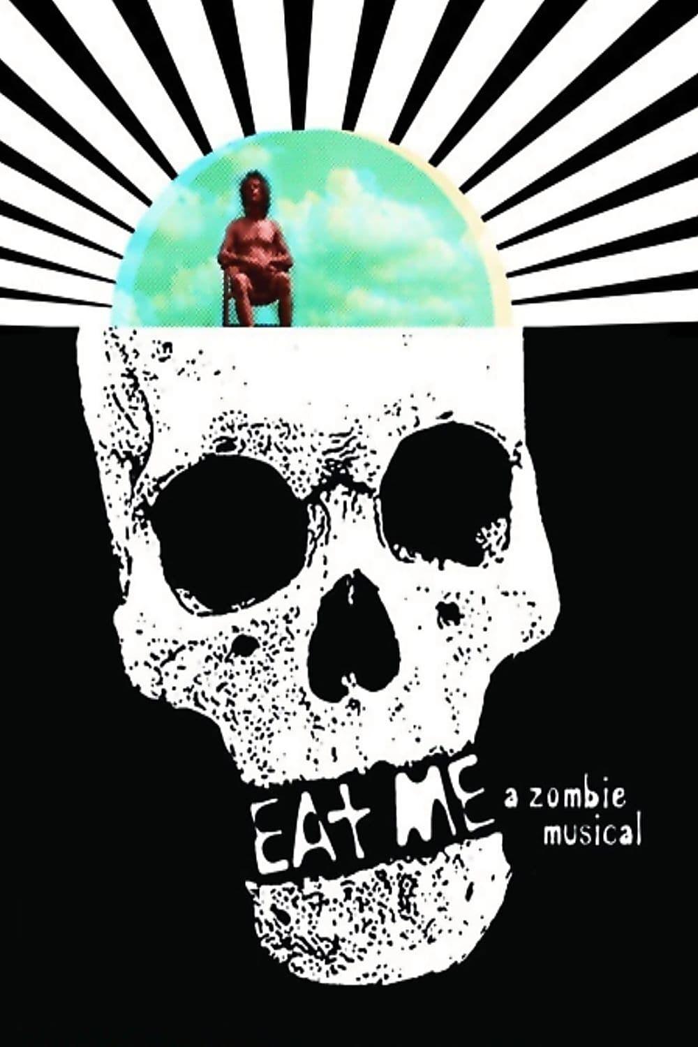 Eat Me: A Zombie Musical poster