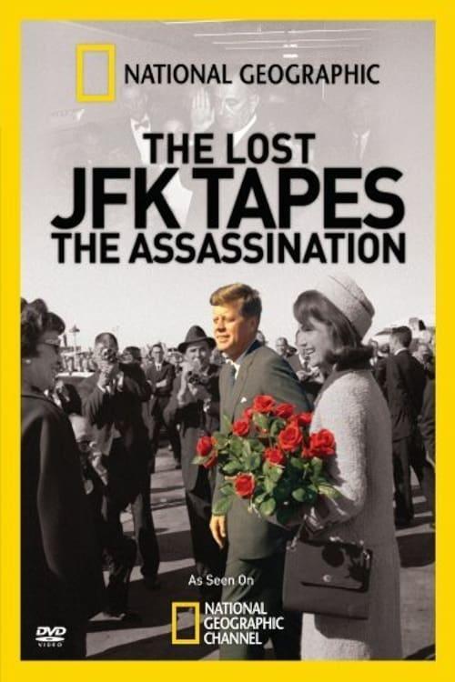The Lost JFK Tapes: The Assassination poster