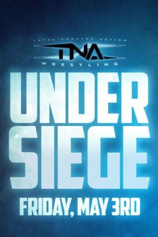 TNA Under Siege 2024 poster