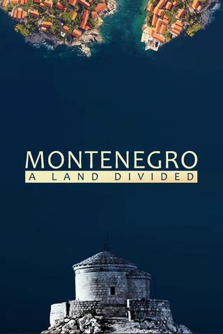 Montenegro: A Land Divided poster