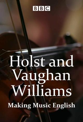 Holst and Vaughan Williams: Making Music English poster