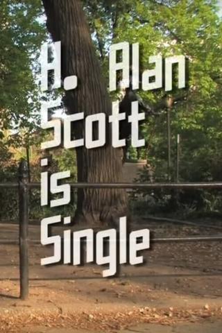 H. Alan Scott Is Single poster