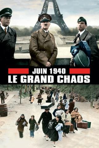 June 1940, the Great Chaos poster