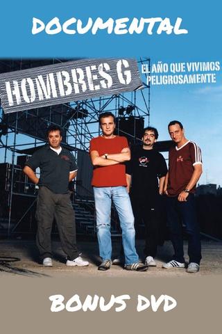 Hombres G: El año que vivimos peligrosamente poster