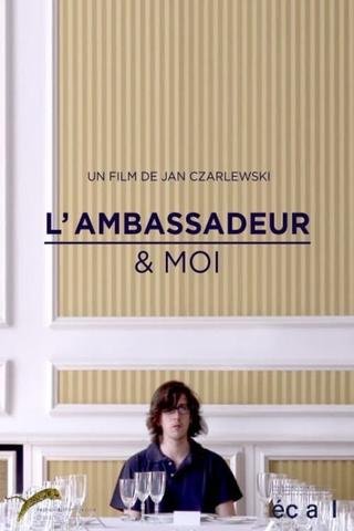 The Ambassador & Me poster