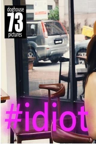 #idiot poster