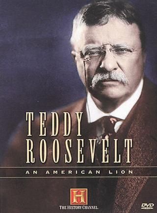 Teddy Roosevelt: An American Lion poster