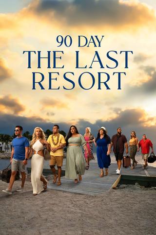 90 Day: The Last Resort poster